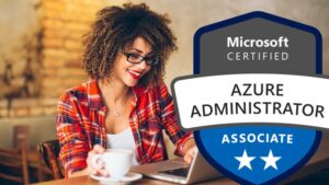 AZ-104 Microsoft Azure Administrator Certification – 2023