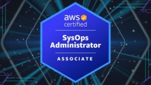 AWS Certified SysOps Administrator Associate Hands-On + Exam
