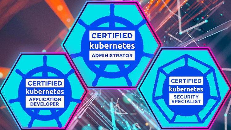 3 Kubernetes Certifications – CKA, CKAD & CKS Crash Course
