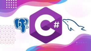 C# Programming Masterclass with MySQL & PostgreSQL Database