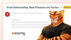 Email Deliverability: Best Practices and Tactics.