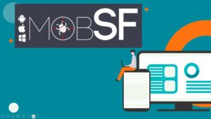 MobSF – Mobile Security Framework