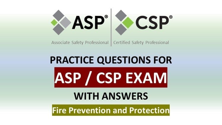 Asp / Csp Exam Preparation – Fire Prevention And Protection
