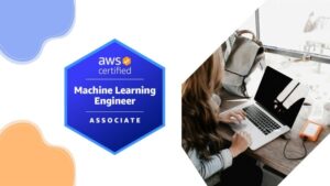 AWS Certified Machine Learning Engineer Associate Prep Exams