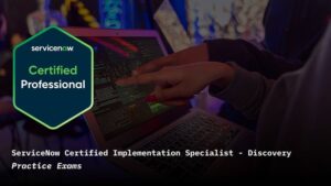 ServiceNow CIS-Discovery Practice Exams