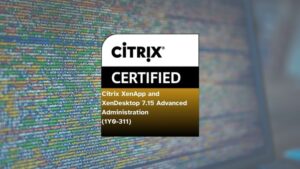 Citrix XenApp and XenDesktop 7.15 Advanced Administration