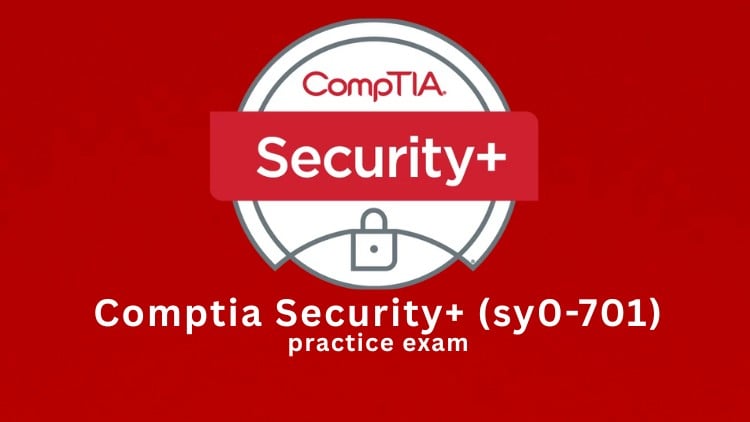 CompTIA Security+ (SY0-701) Practice Exam - SilkCourses.com