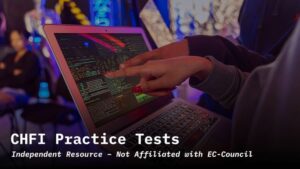 Computer Hacking Forensics Practice Exams (Independent)