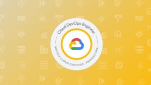 GCP Professional Cloud DevOps Engineer Practice Exams 2025