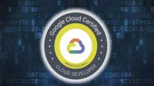 Google Certified Professional Cloud Developer Exam 2025