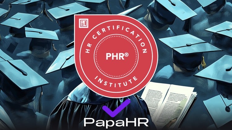 PHR Exam Prep: HRCI Professional in HR US Course + Test [EN]