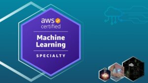6 Exams AWS Machine Learning – Specialty MLS-C01