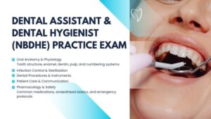 Dental Assistant & Dental Hygienist (NBDHE) Practice Exam