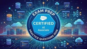 Salesforce AI Associate Exam Practice Questions 2026