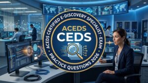ACEDS Certified E-Discovery Specialist CEDS Exam Prep 2026