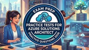 Practice Tests 2026 For Azure Solutions Architect (AZ-305)