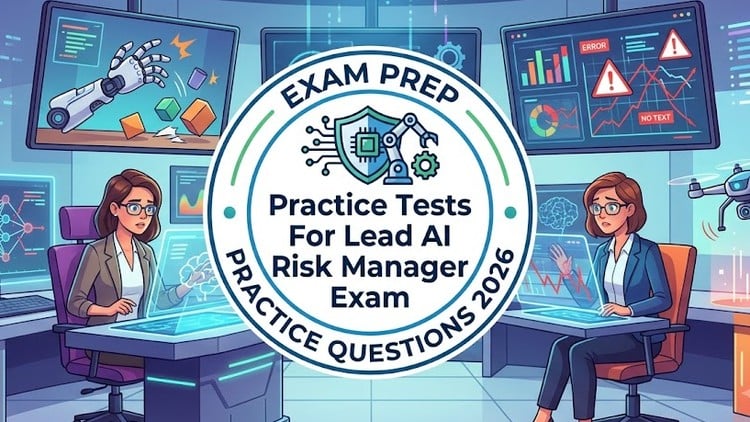 Practice Tests For Lead AI Risk Manager Exam