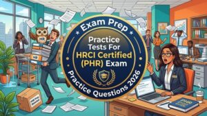 6 Full Length Practice Tests For HRCI Certified (PHR) Exam