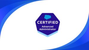 Salesforce Advanced Admin Practice Exams | 2026 Prep