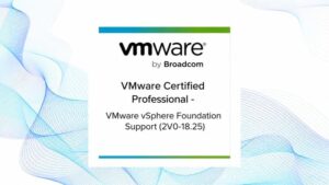 VCP VMware vSphere Foundation Support (2V0-18.25) Exam