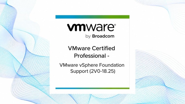 VCP VMware vSphere Foundation Support (2V0-18.25) Exam