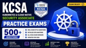 KCSA Practice Exams | 500+ Questions | 6 Full Tests