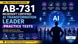 MS AB-731 AI Transformation Leader | 500+ Practice Questions
