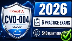 CompTIA Cloud+ CV0-004: 6 Practice Exams (2026)