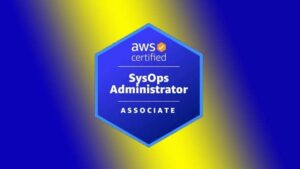 AWS Certified SysOps Administrator Associate SOA-C02