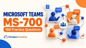 Microsoft Teams MS-700: 150 Practice Questions