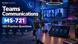 Teams Communications MS-721: 150 Practice Questions