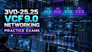 3V0-25.25 VCF Advanced Networking Practice Exams